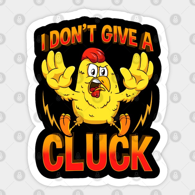 I Dont Give A Cluck Funny Fed Up Chicken Sticker by SoCoolDesigns